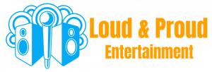 Loud & Proud Entertainment